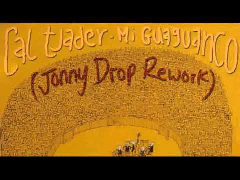 Cal Tjader - Mi Guaguanco (Jonny Drop Rehash)