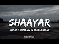 Bharat Chauhan & Seedhe Maut - Shaayar (Lyrics)
