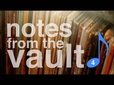 Notes from the Vault 04
