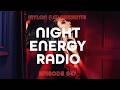 Night Energy Radio Episode 048