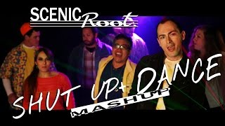 Scenic Root - Shut Up and Dance (A Cappella Mashup)