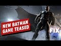 New Batman Game Teased Through Several Logos - IGN Daily Fix