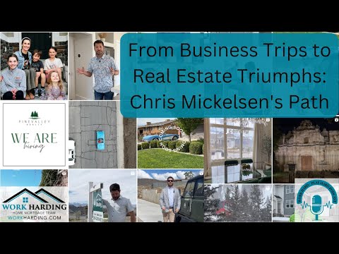 From Business Trips to Real Estate Triumphs: Chris Mickelsen's Path