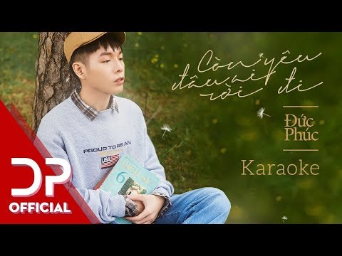 CÒN YÊU, ĐÂU AI RỜI ĐI - ĐỨC PHÚC | KARAOKE (BEAT)