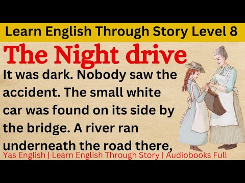 Learn English Through Story Level 8 ⭐ || English Story 📖 The Night Drive