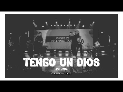 Gilberto Daza - Tengo Un Dios (En Vivo) ft. Antonio De La Fe VIVO | Buenas Noticias