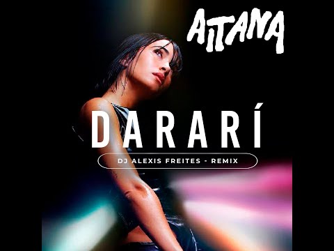 Aitana   Dararí   Dj Alexis Freites Remix
