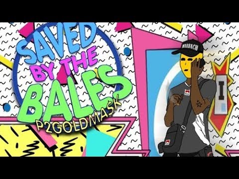 P2THEGOLDMASK - Saved By The Bales Intro