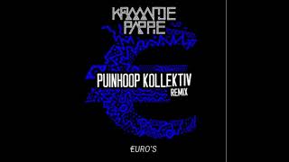 Kraantje Pappie - Euro&#39;s (Puinhoop Kollektiv Remix)