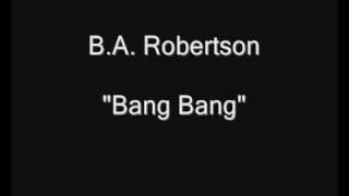 B.A. Robertson - Bang Bang [HQ Audio]