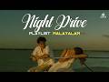 Night Drive Playlist Long Drive Love Hits Romantic Jukebox Best Malayalam Romantic Songs