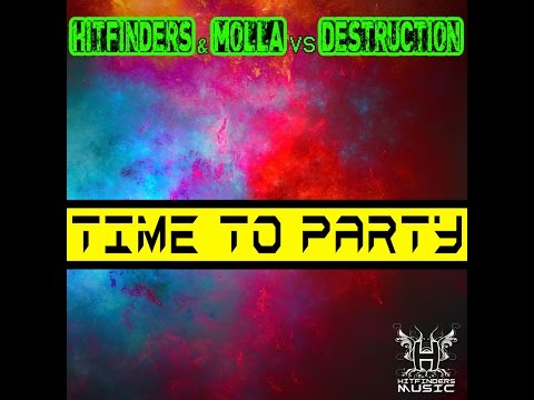 Hitfinders & Molla Vs. Destruction - Time To Party (Cover Video)