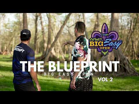 The Blueprint | The Back 9 That Could Decide the Big Easy Open | Paul McBeth at Parc des Familles