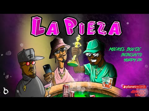 EL YORDY DK x BEBESHITO x MICHEL BOUTIC - La Pieza (Video Oficial)