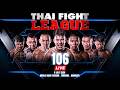 LIVE THAI FIGHT LEAGUE 106 5 July 2026