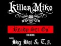 Killer Mike feat. Big Boi & T.I. -- Ready Set Go (Remix) (Explicit)