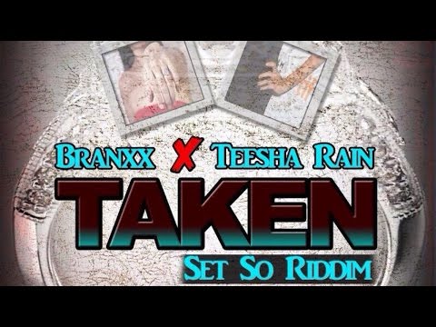 Andre Branxx Ft. Teesha Rain - Taken [Set So Riddim] November 2014