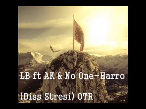 LB ft AK & No One-Harro (Diss Stresi) OTR