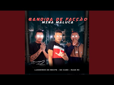 Bandida de Facção Mina Maluca