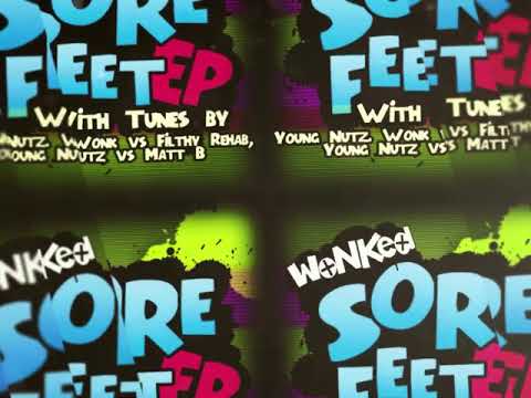 WoNKed Records 002: Sore Feet EP: WoNK & Filthy Rehab - Your Smokin (Original Mix)
