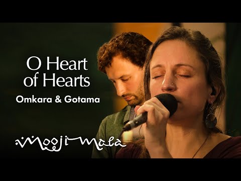 Omkara & Gotama – O Heart of Hearts