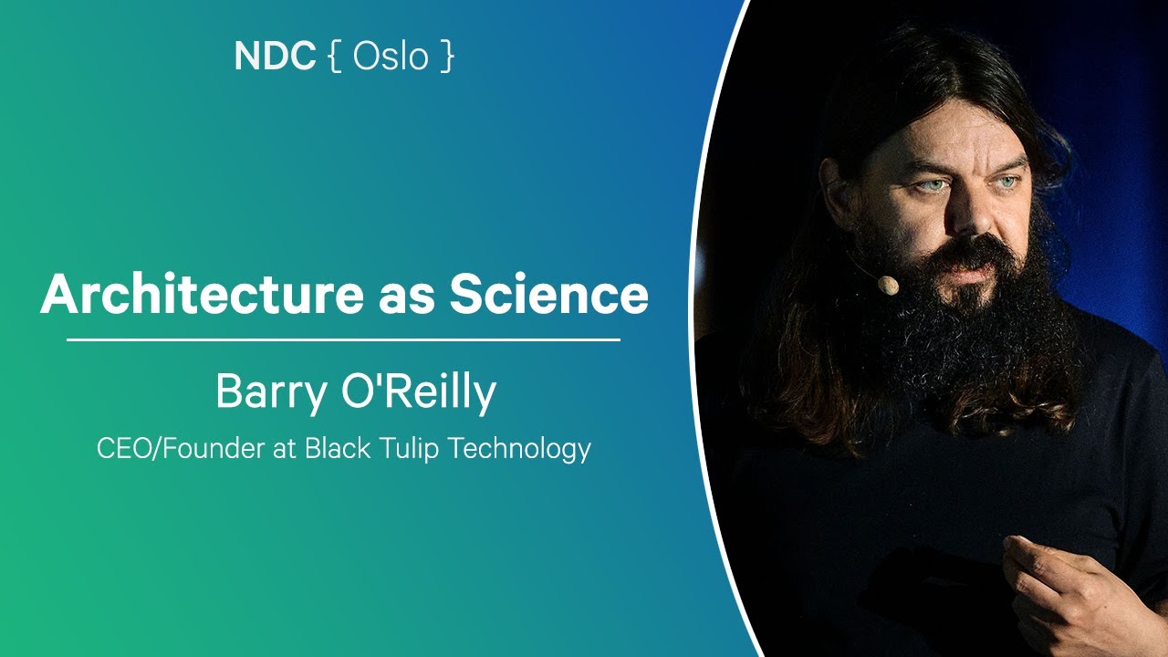 Architecture as Science - Barry O'Reilly - NDC Oslo 2025 thumbnail