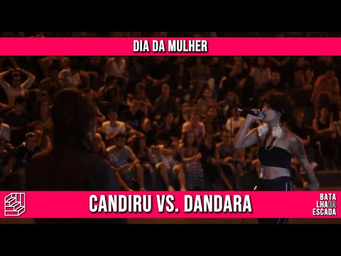 CANDIRU VS DANDARA I Batalha da Escada I DF I Edição 214 - Dia da Mulher I 1ª Fase