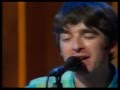 Noel Gallagher - Live Forever - Live at the late ...