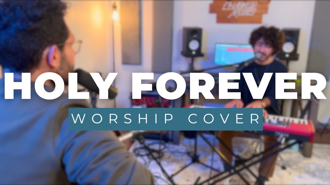 Holy Forever // Worship Cover