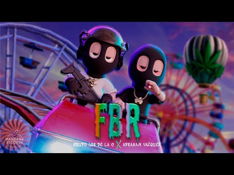 Grupo Los De La O - FBR Ft. Abraham Vazquez (Video Con Letra)