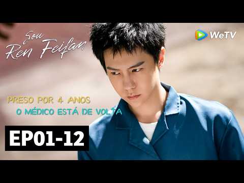 Sou Ren Feifan | Preso injustamente por 4 anos, ele volta em busca da verdade | EP01-12