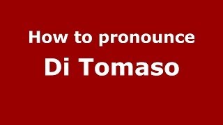 How to pronounce Di Tomaso