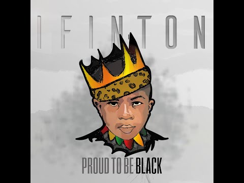 I Finton - Proud to be black (Official Video)