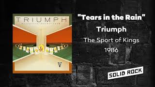 Triumph - Tears in the Rain