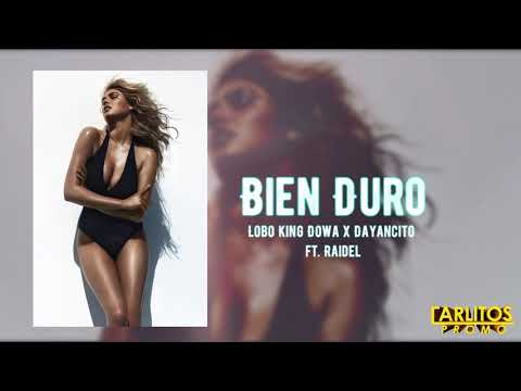 Lobo King Dowa X Dayancito - "Bien Duro" ft. Raidel (Audio Oficial) @CarlitosPromo