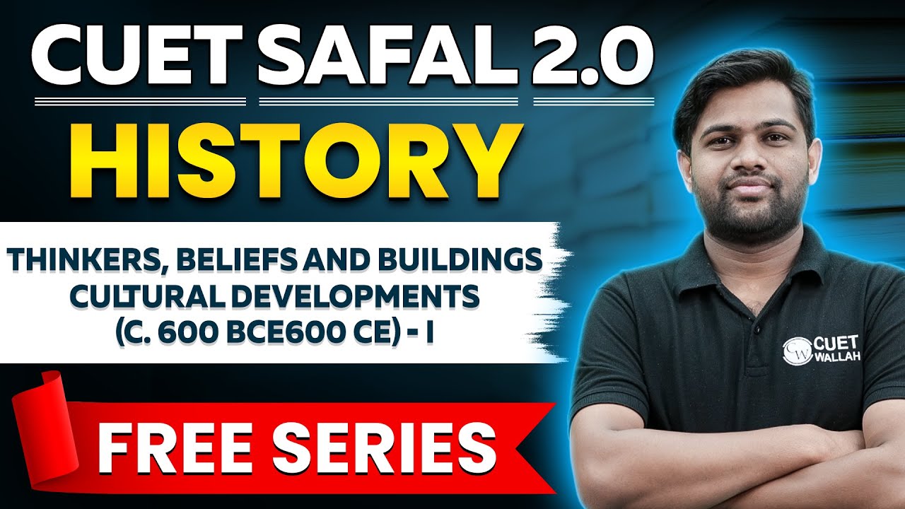 Thinkers, Beliefs and Buildings Cultural Developments (c. 600 BCE600 CE)-I | History | CUET 2024