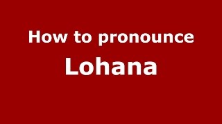 How to pronounce Lohana
