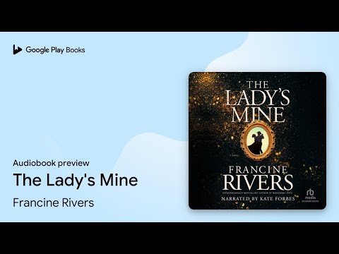 The Lady's Mine by Francine Rivers · Audiobook preview