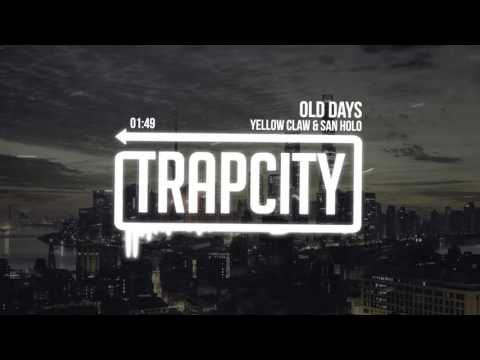 Yellow Claw & San Holo - Old Days