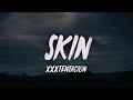 Xxxtentacion Skin Lyrics
