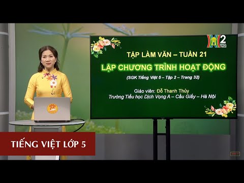 MÔN TIẾNG VIỆT - LỚP 5 | TẬP LÀM VĂN: LẬP CHƯƠNG TRÌNH HOẠT ĐỘNG | 20H30 NGÀY 01.04.2020 | HANOITV