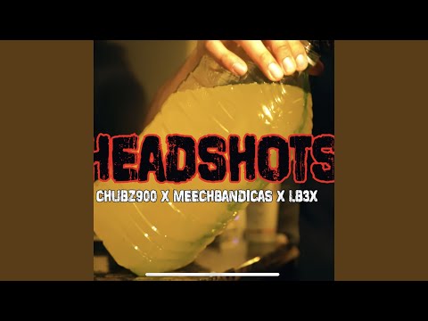 HeadShots (feat. MeechBandicas & LB3x)