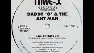 Daddy 'O' & The Ant Man - Jam On Bass '88