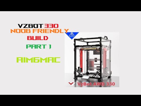 Mellow VZBot 330 Build Series PART 1 - noob friendly