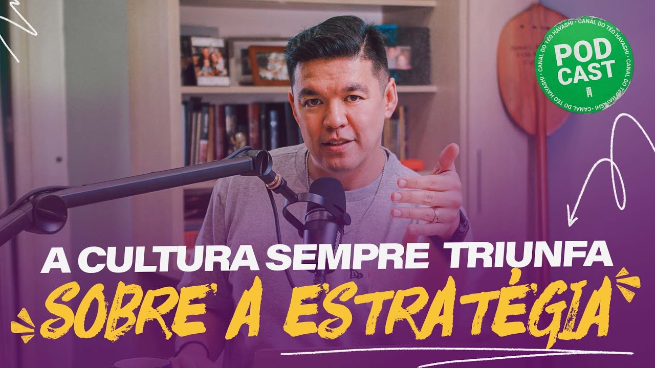 COMO MONTAR UMA CULTURA FORTE? l PODCAST DO TÉO