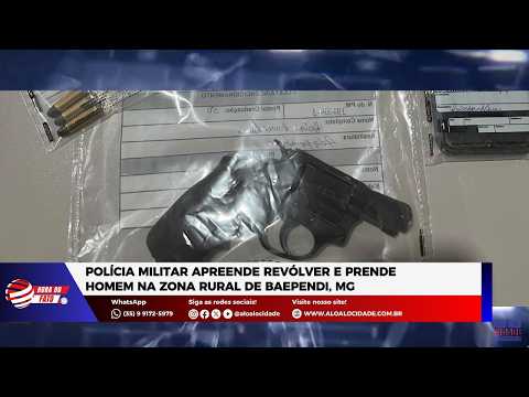 Polícia Militar apreende revólver e prende homem na zona rural de Baependi, MG