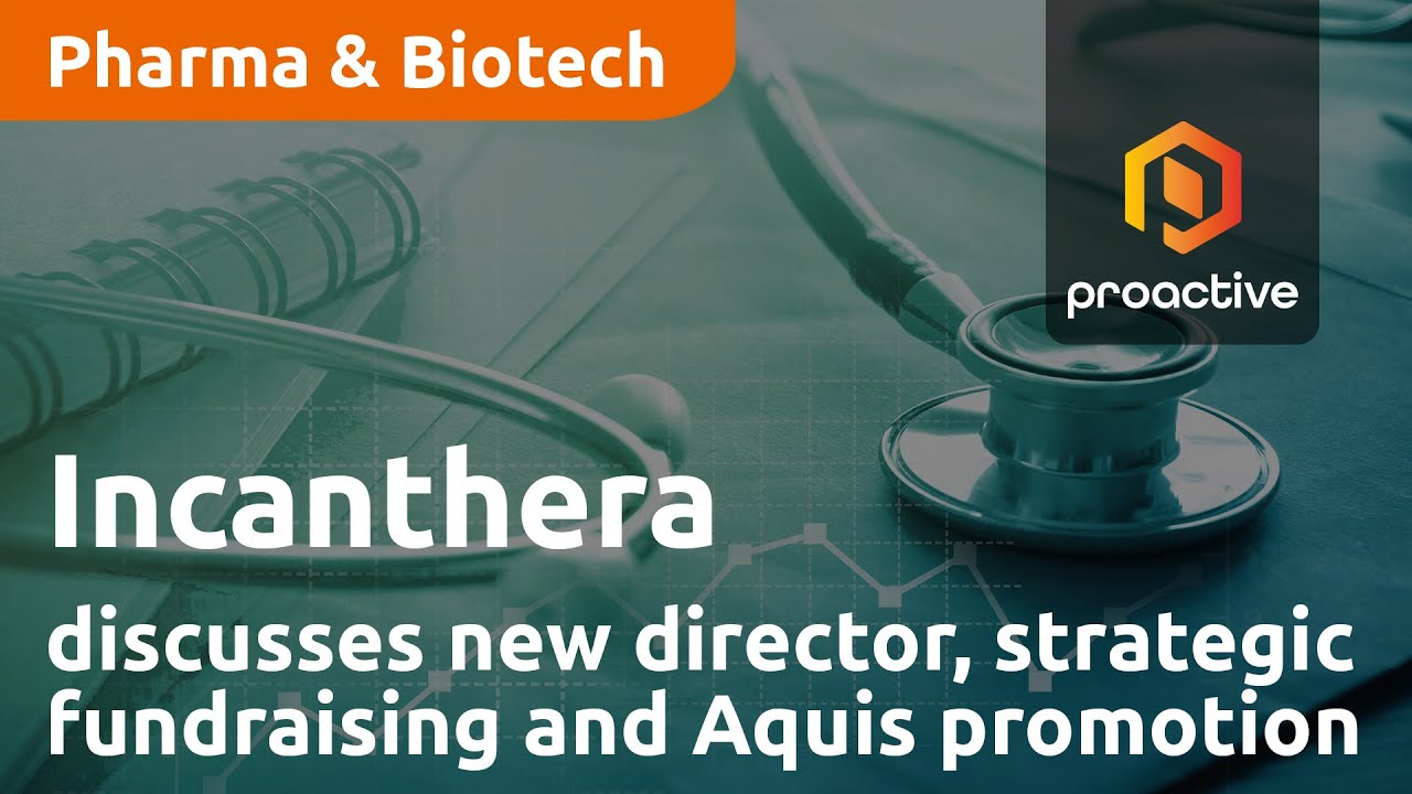  Incanthera chairman discusses new director, strategic fundraising and Aquis promotion