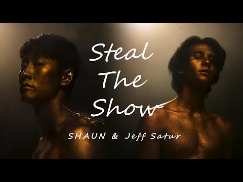 SHAUN & 羅杰夫 Jeff Satur - Steal The Show (華納官方中字版)