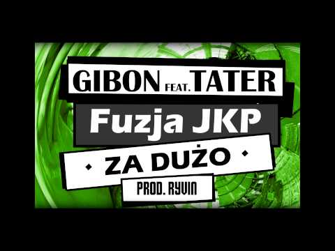 GIBON feat Tater/Fuzja JKP - Za Dużo (prod. Ryvin)