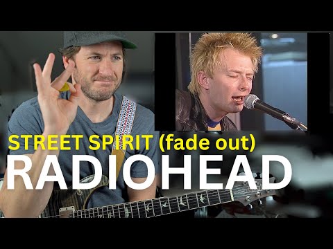Guitar Teacher REACTS: Radiohead - Street Spirit (Fade Out) Acoustic